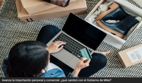 Avanza la importación personal y comercial: ¿qué cambió con el Gobierno de Milei?