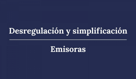 Desregulación y simplificación del Régimen de Oferta Pública para las Emisoras